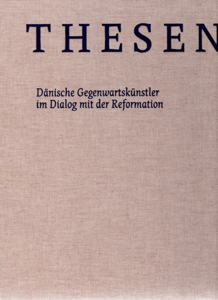 THESEN Dänische Gegenwartskünstler im Dialog mit der Reformation (Cover vorn)